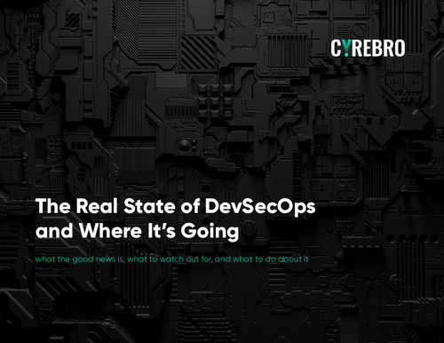 The Real State of DevSecOps and Where It’s Going