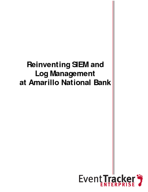 Reinventing SIEM and Log Management at Amarillo National Bank