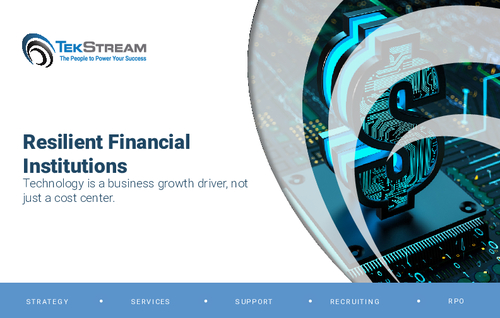 Resilient Financial Institutions: Technology is a Business Growth Driver, Not Just a Cost Center