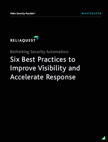 Rethinking Security Automation: 6 Best Practices to Improve Visibility and Accelerate Response