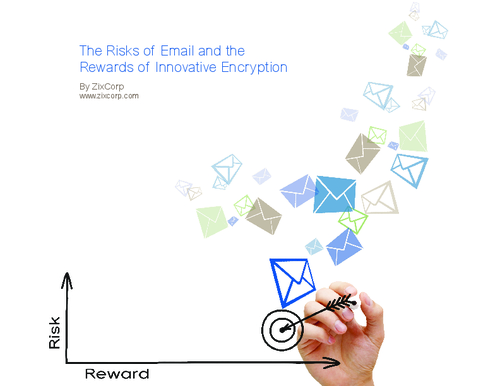 The Risks of Email and the Rewards of Innovative Encryption