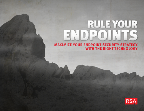 Rule Your Endpoints - Maximize Your Endpoint Security Strategy With the Right Technology