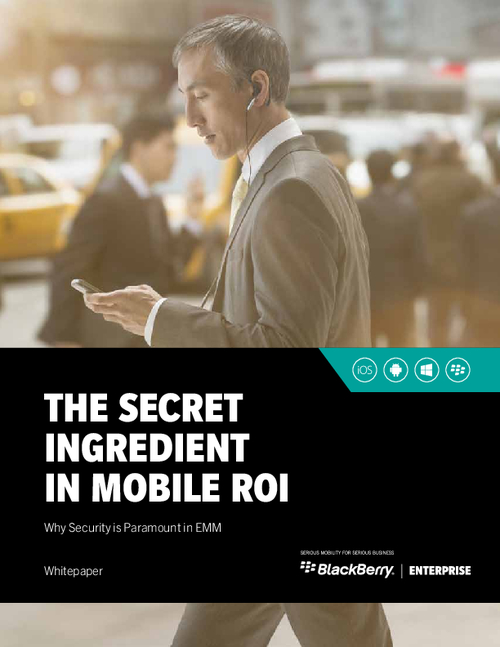 The Secret Ingredient in Mobile ROI: Why Security is Paramount in EMM