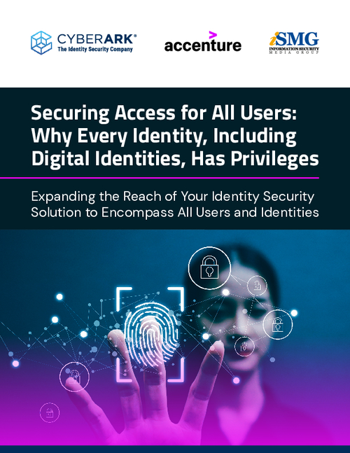 Securing Access for All Users: Why Every Identity, Including Digital Identities, Has Privileges