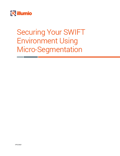 Securing Your SWIFT Environment Using Micro-Segmentation: What Financial Institutions Need to Know