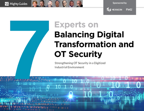 Seven Experts on Balancing Digital Transformation and OT Security