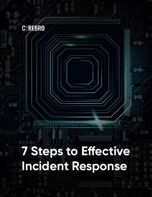 Seven Steps to Effective Incident Response