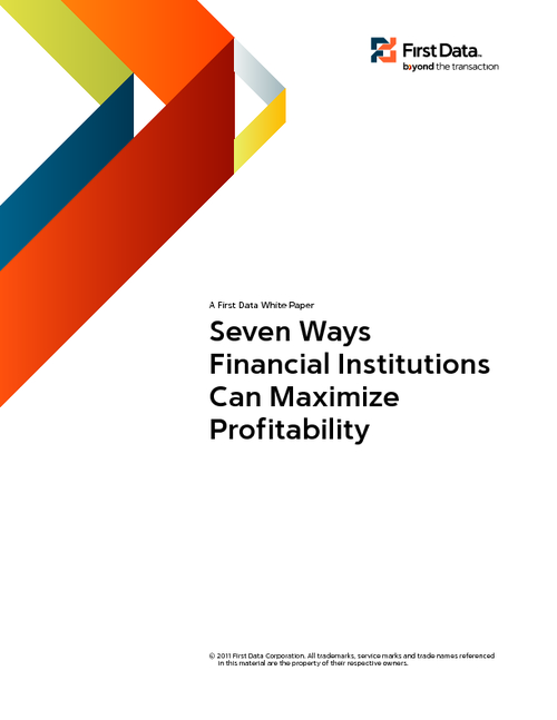 Seven Ways Financial Institutions Can Maximize Profitability