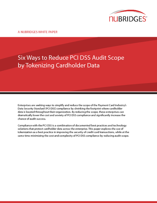 Six Ways to Reduce PCI DSS Audit Scope by Tokenizing Cardholder Data