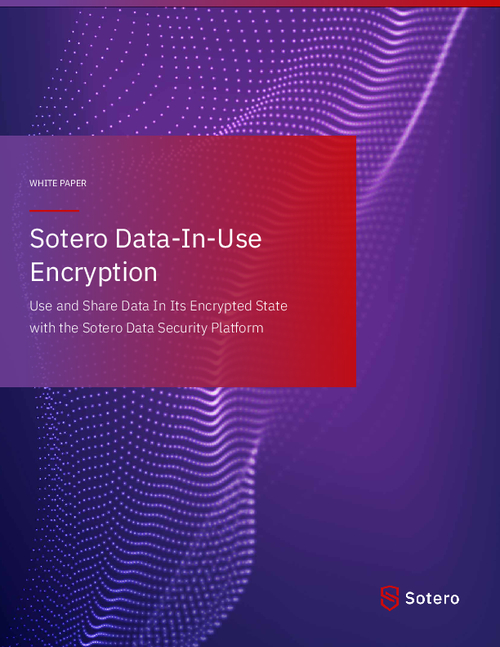 Sotero Data-In-Use Encryption