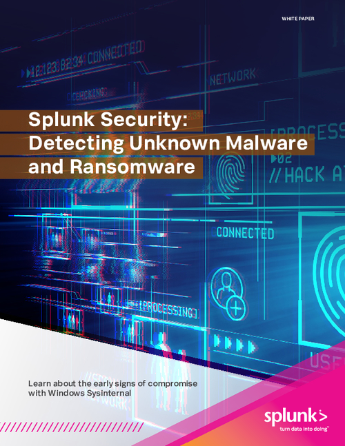 Splunk Security: Detecting Unknown Malware and Ransomware