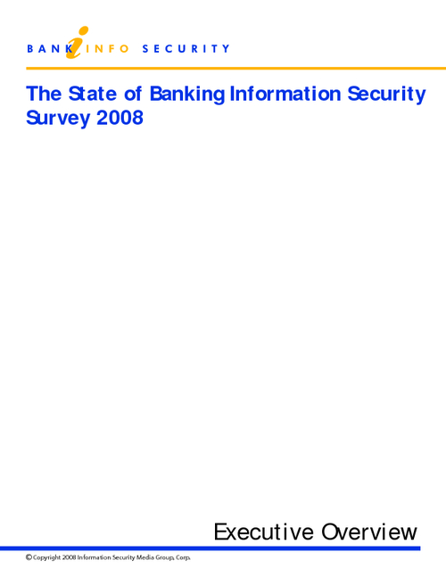 The State of Banking Information Security 2008 - Survey Executive Overview