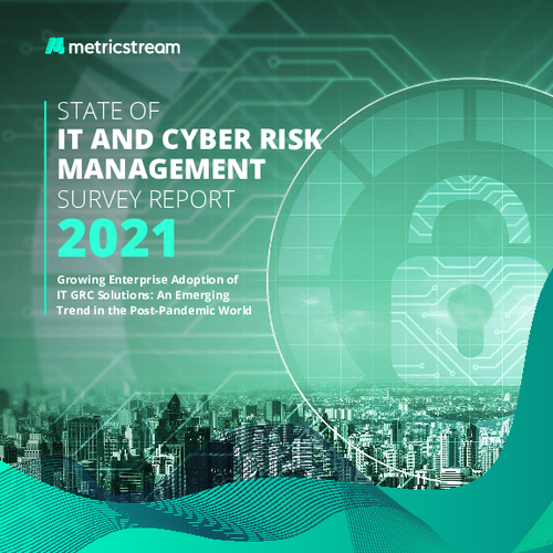 State of IT and Cyber Risk Management Survey Report 2021