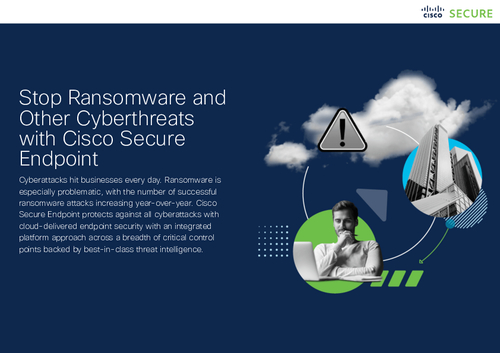 Stop Ransomware and Other Cyberthreats with Cisco Secure Endpoint