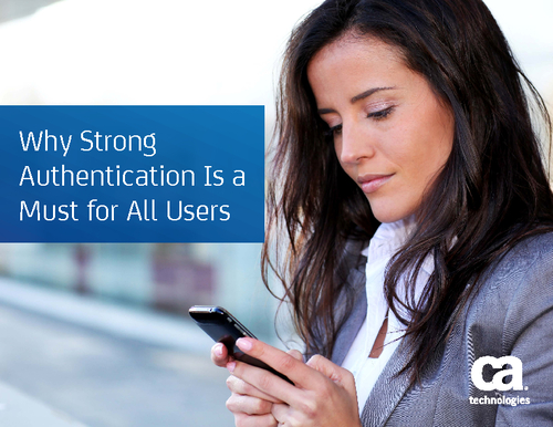 Why Strong Authentication is a Must for All Users