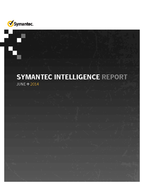 Symantec Intelligence Report: June 2014