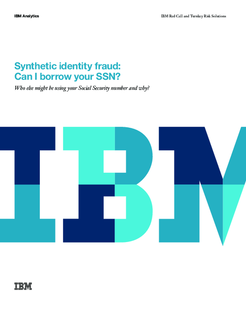Synthetic Identity Fraud: Can I Borrow Your SSN?