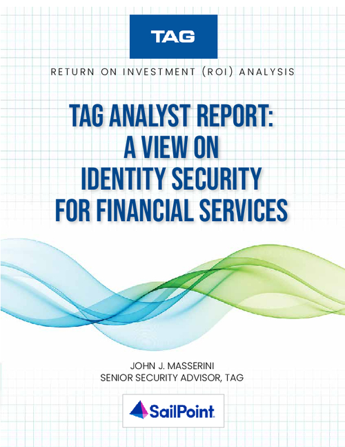 TAG Analyst Report: A View on Identity Security for Financial Services