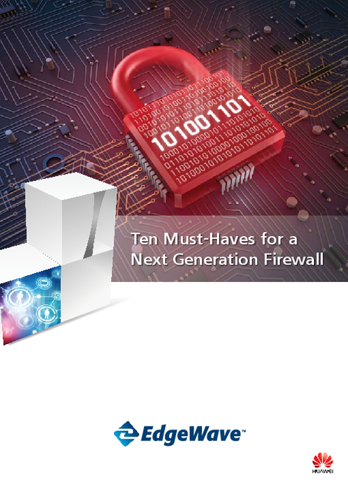 Ten Must-Haves for a Next Generation Firewall