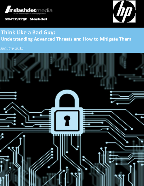 Think like a Bad Guy: Understanding Advanced Threats and How to Mitigate Them
