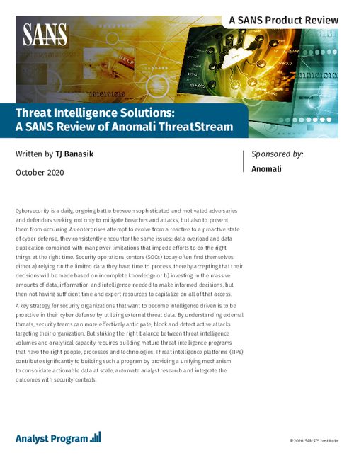 Threat Intelligence Solutions: A SANS Review of Anomali ThreatStream