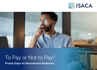 To Pay or Not to Pay? Proven Steps for Ransomware Readiness