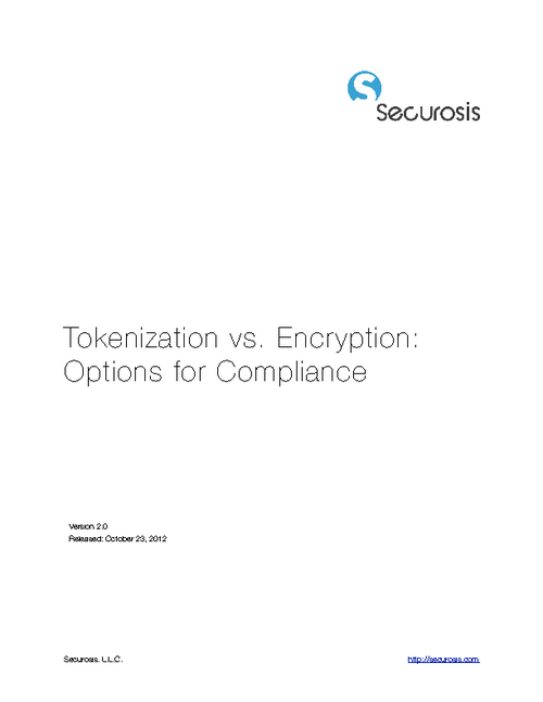 Tokenization vs. Encryption: Options for Compliance