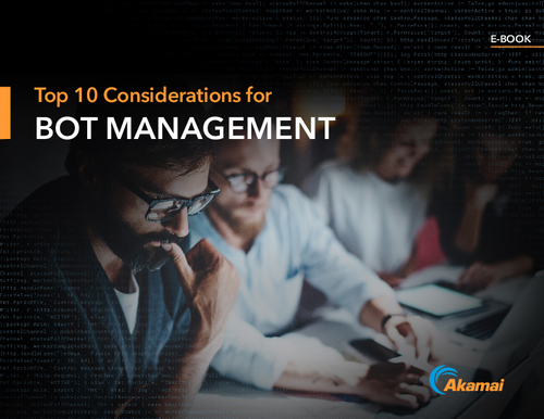 Top 10 Considerations for Bot Management