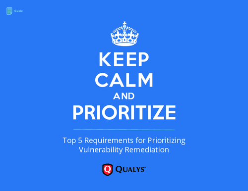 Top 5 Requirements for Prioritizing Vulnerability Remediation