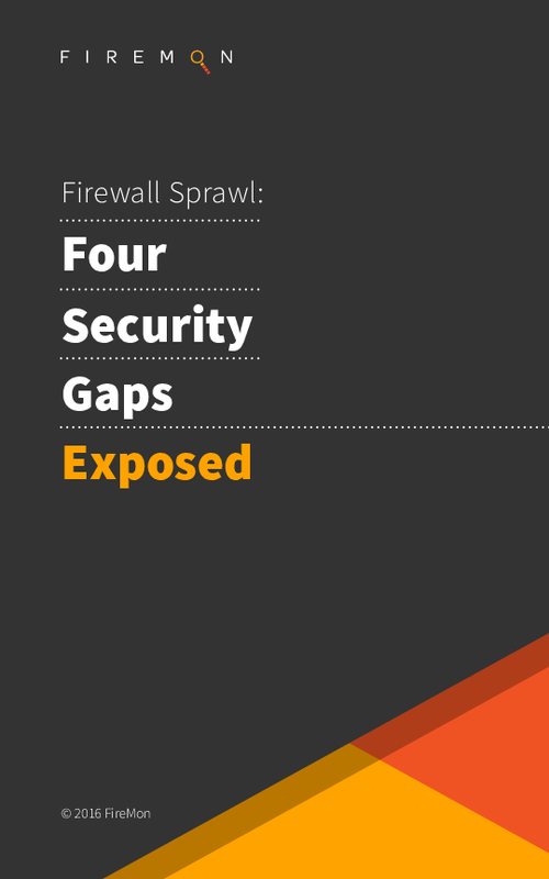 The Top Four Firewall Security Gaps to Fix and Secure Your Organization