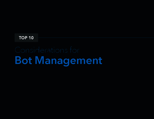 Top Ten Considerations for Bot Management