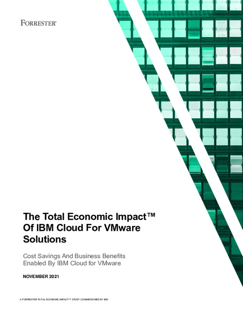The Total Economic Impact Of IBM Cloud For VMware Solutions