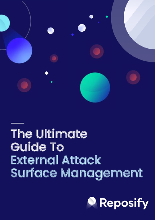 The Ultimate Guide to External Attack Surface Management