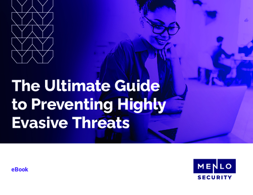 The Ultimate Guide to Preventing Highly Evasive Threats