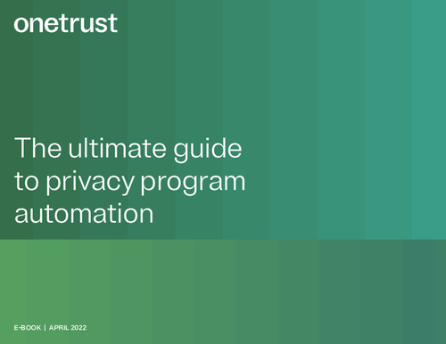 The Ultimate Guide to Privacy Program Automation