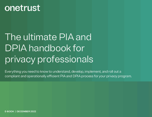 The Ultimate PIA and DPIA Handbook for Privacy Professionals