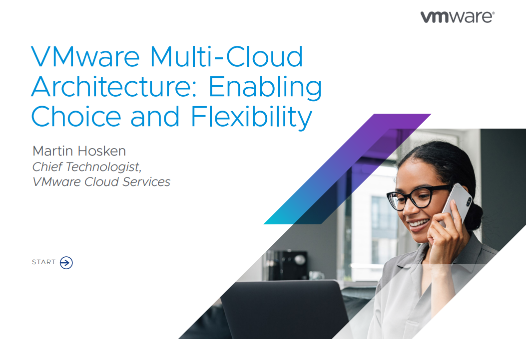 VMware Multi-Cloud Architecture: Enabling Choice and Flexibility