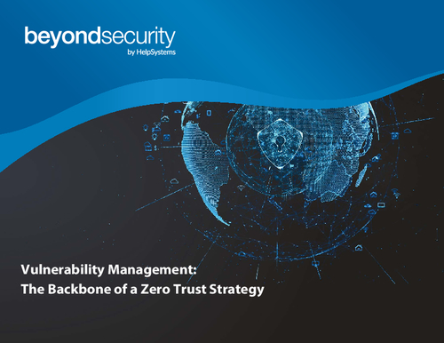 Vulnerability Management: The Backbone of a Zero Trust Strategy