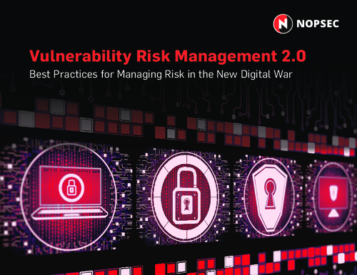 Vulnerability Risk Management 2.0: Best Practices for Managing Risk in the New Digital War