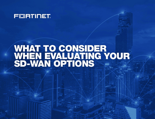 What to Consider When Evaluating Your SD-WAN Options