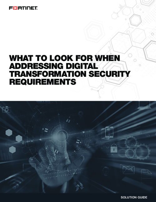 What To Look For When Addressing Digital Transformation Security Requirements