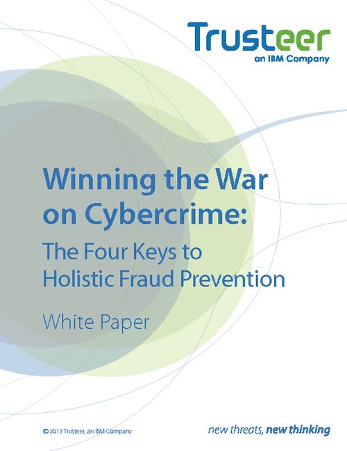 Winning the War on Cybercrime: The Four Keys to Holistic Fraud Prevention