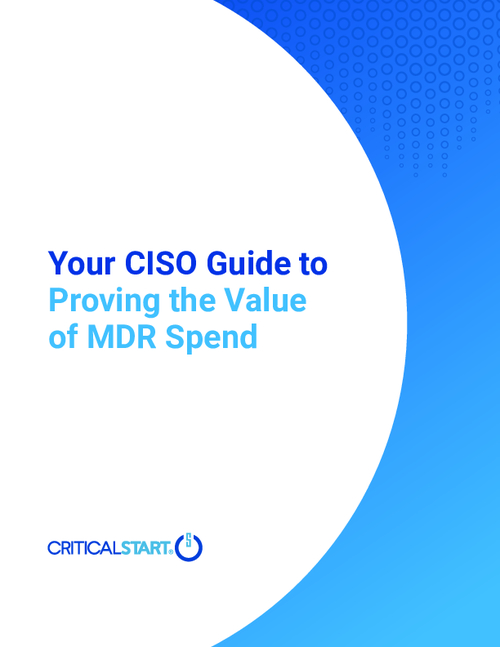 Your CISO Guide to Proving the Value of MDR Spend